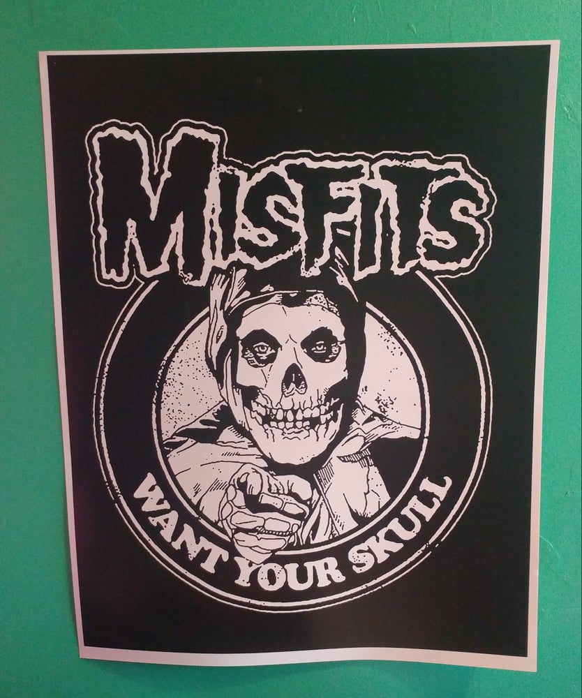 Image of Misfits want your skull poster 22x28