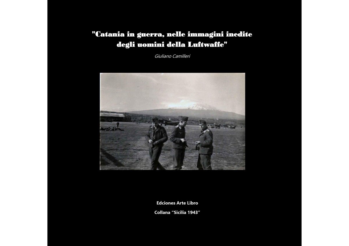 Catania in guerra, nelle immagini inedite degli uomini della Luftwaffe