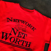 Network Equals NetWorth