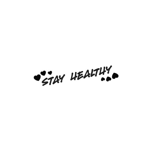 Image of Stay Healthy<3