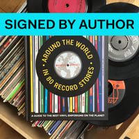 Around The World In 80 Record Stores (Signed by author)