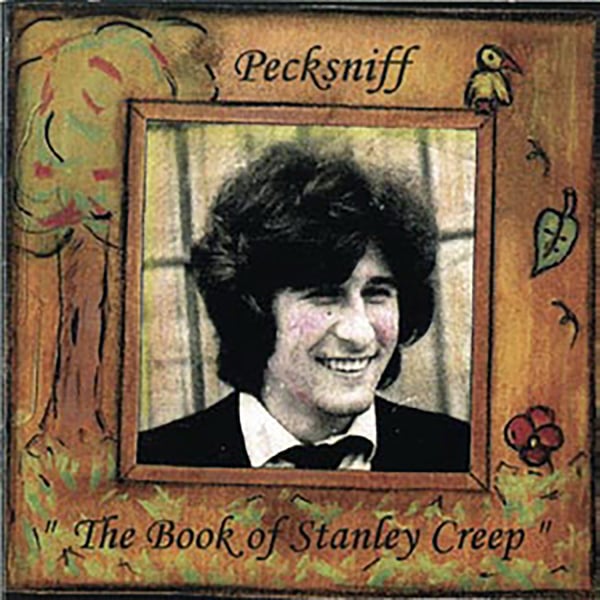 Image of Pecksniff - "the Book of Stanley Creep" (2004)