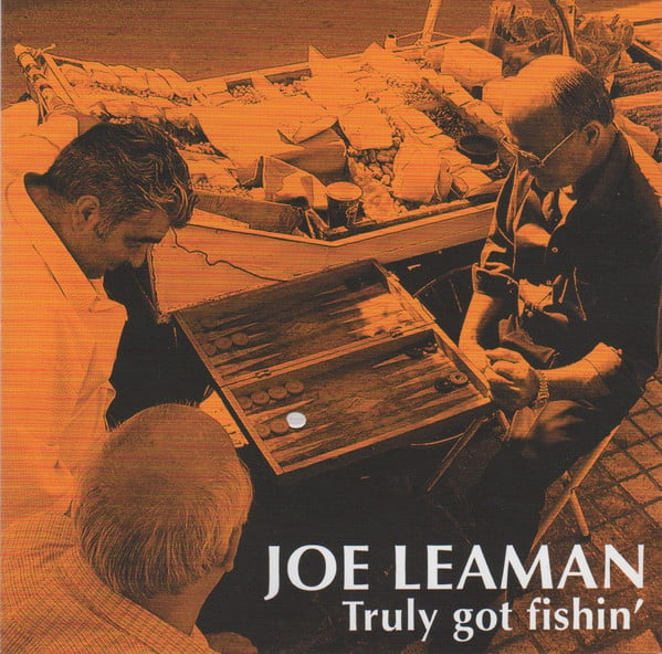 Image of Joe Leaman - "Truly got fishin'" (2004)