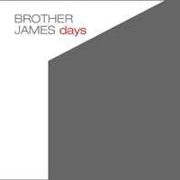 Image of Brother James - "Days" (2004)