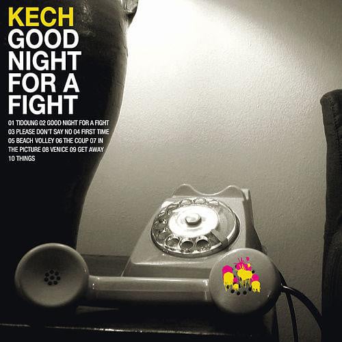 Image of Kech - "Good Night for a Fight" (2006)