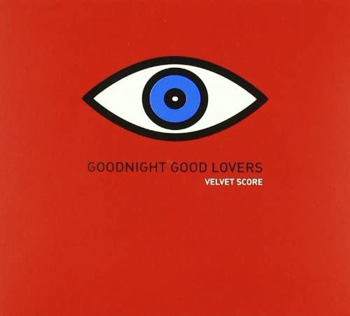 Image of Velvet Score - "Goodnight, Goodlovers" (2010)