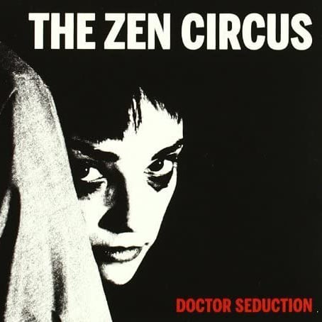 Image of The Zen Circus - "Doctor Seduction" (Reduxe 2011)