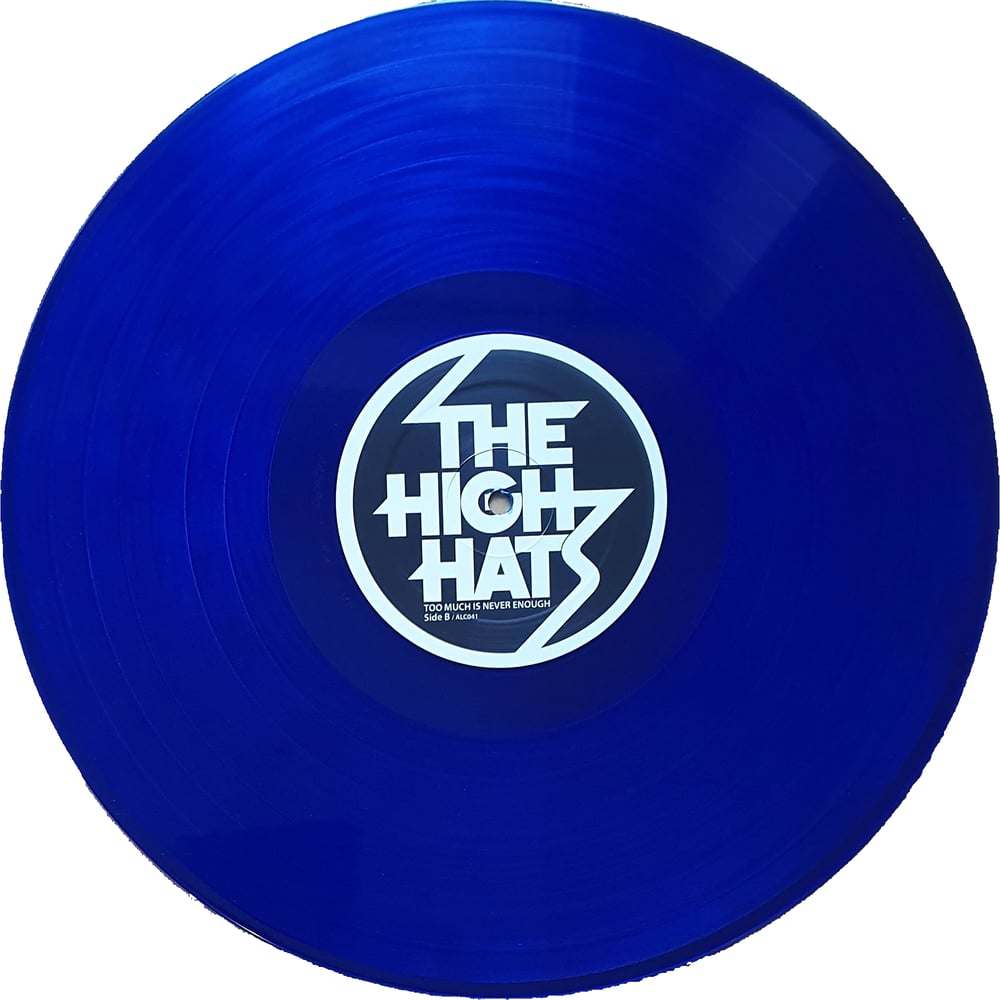 The High Hats - Too Much Is Never Enough