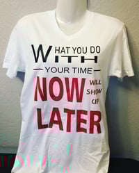 Image 1 of What You Do With Your Time Now