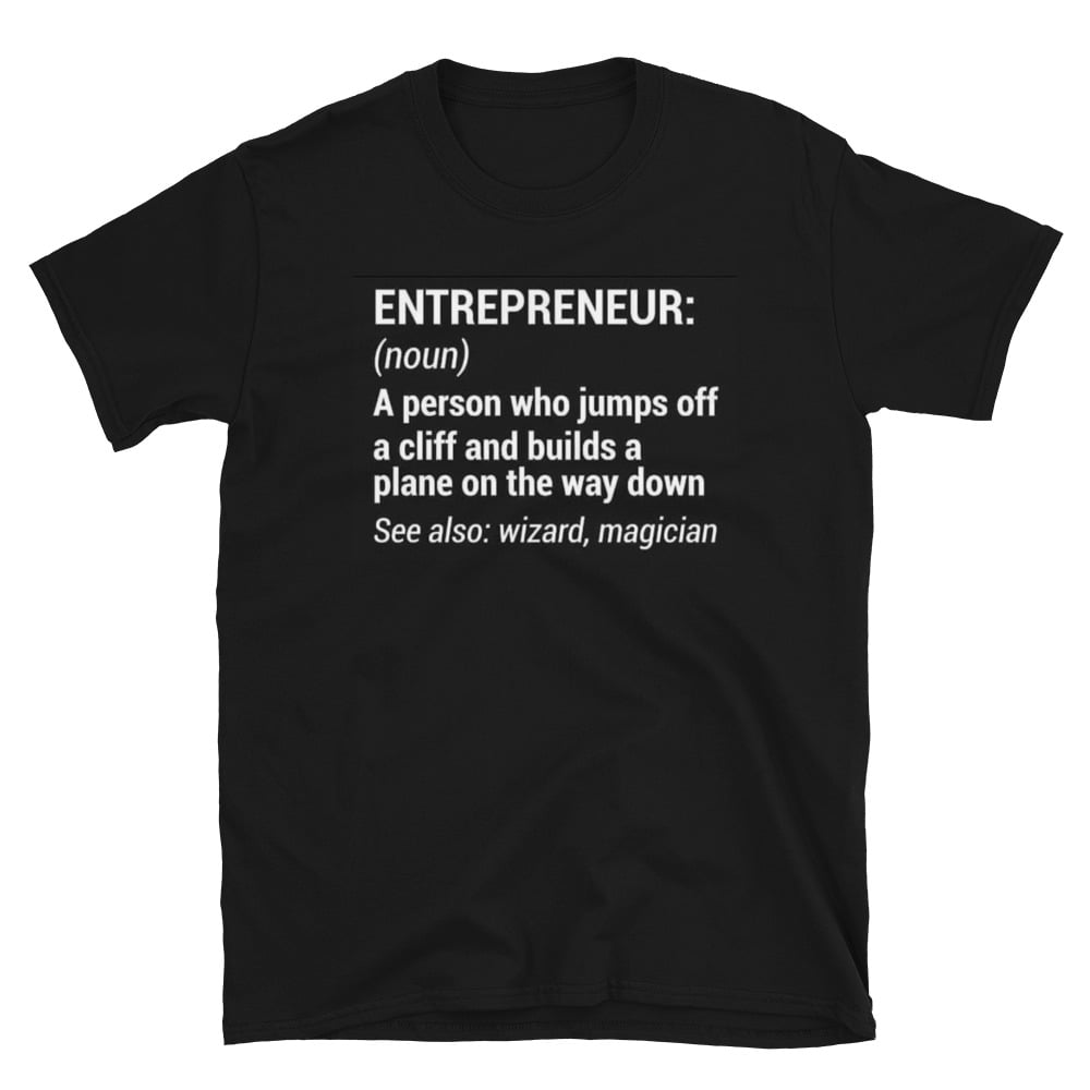 Image of Entrepreneur Define tee shirt