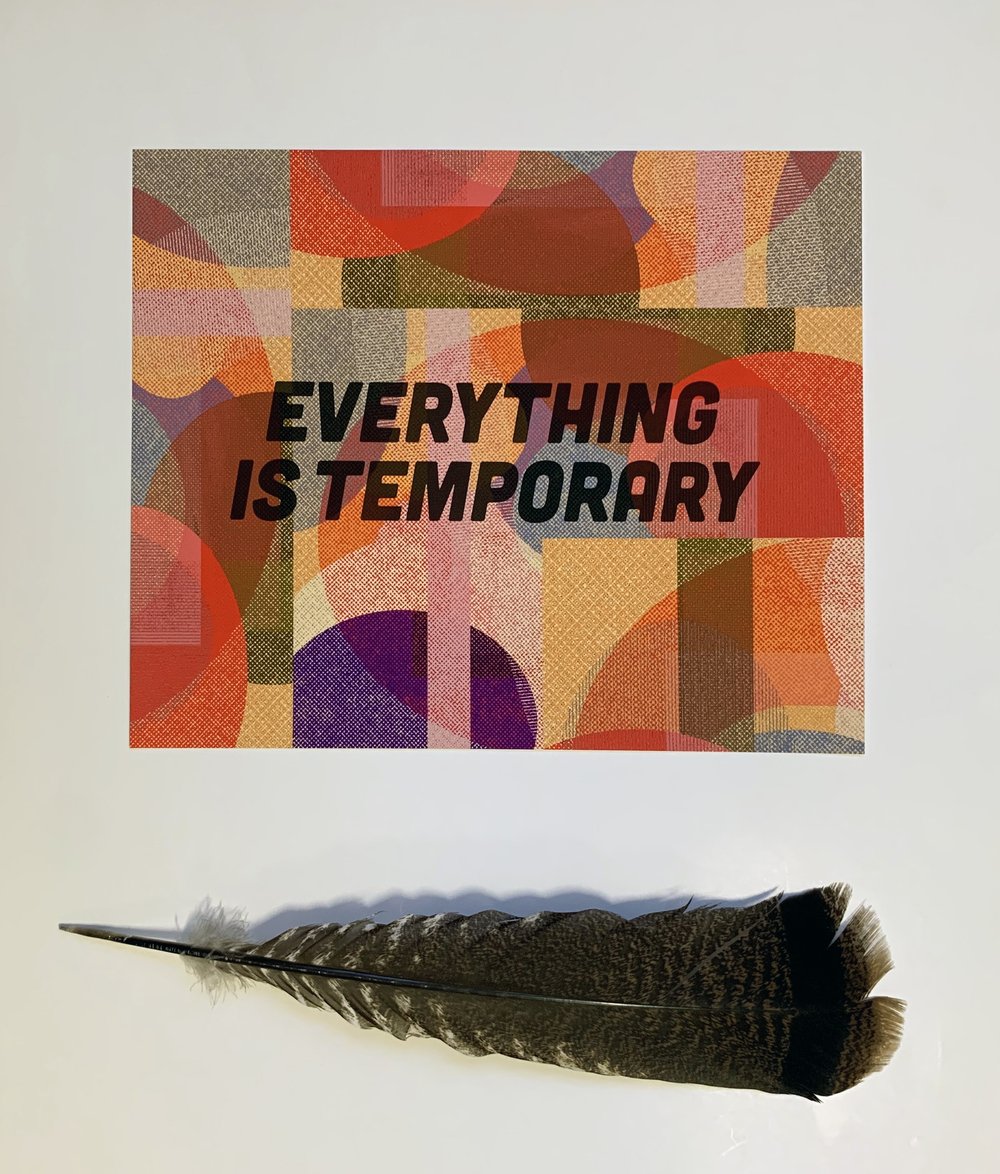 Everything is Temporary - 11 x 14 print