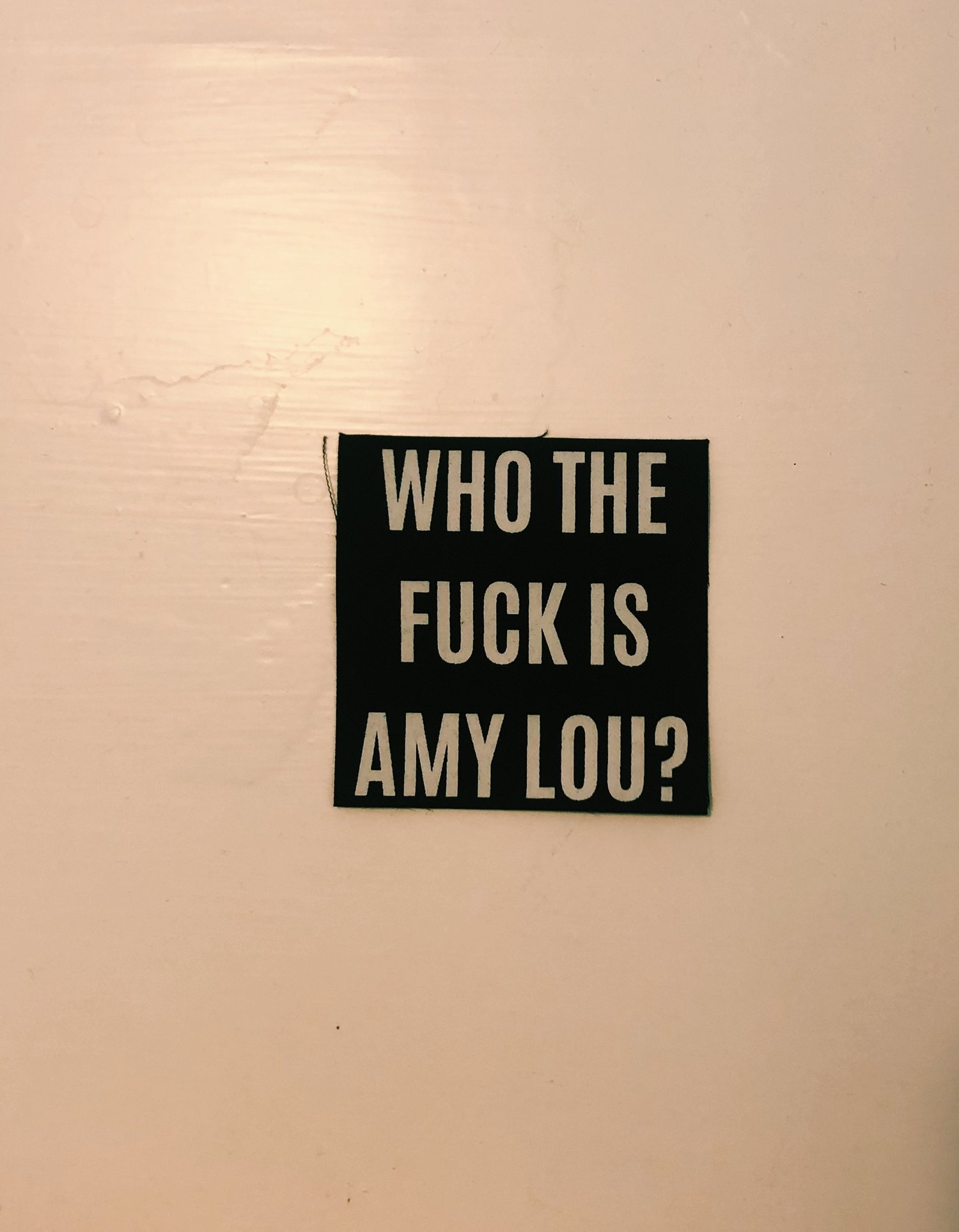 Image of Who The F*CK IS AMY LOU SEW ON PATCH