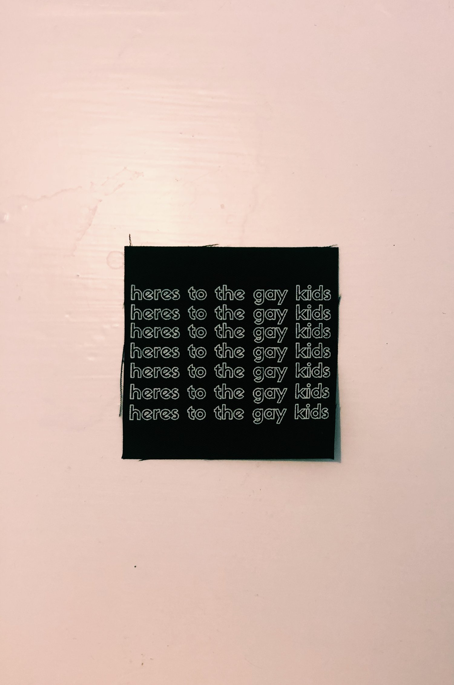 Image of HERES TO THE GAY KIDS SEW ON PATCH