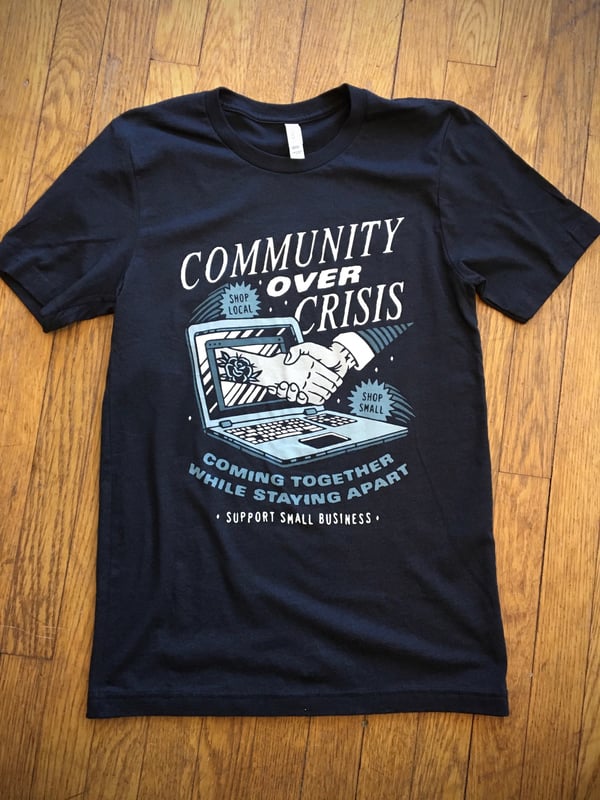 Image of Community Over Crisis Tee