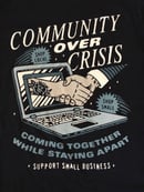 Image 2 of Community Over Crisis Tee