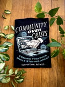 Image 3 of Community Over Crisis Tee