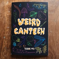 Weird Canteen zine: Issue 1