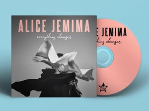 Image of Alice Jemima - Everything Changes