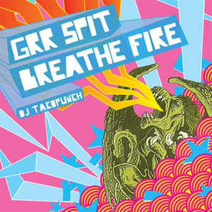 Image of Grr Spit Breathe Fire!!! (Speedcore/ Breakcore/ Metal Mix CD)