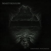 Martymdoom - Grievous Psychosis