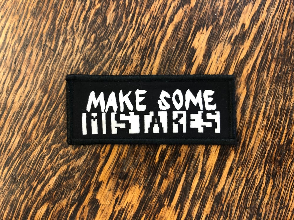Image of MAKE SOME MISTAKES PATCH