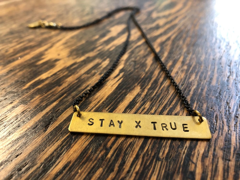 Image of STAY TRUE hand stamped brass NECKLACE
