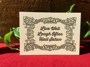 "Live Well, Laugh Often, Hail Satan" Letterpress Print  (5"x7" or 8"x10")
