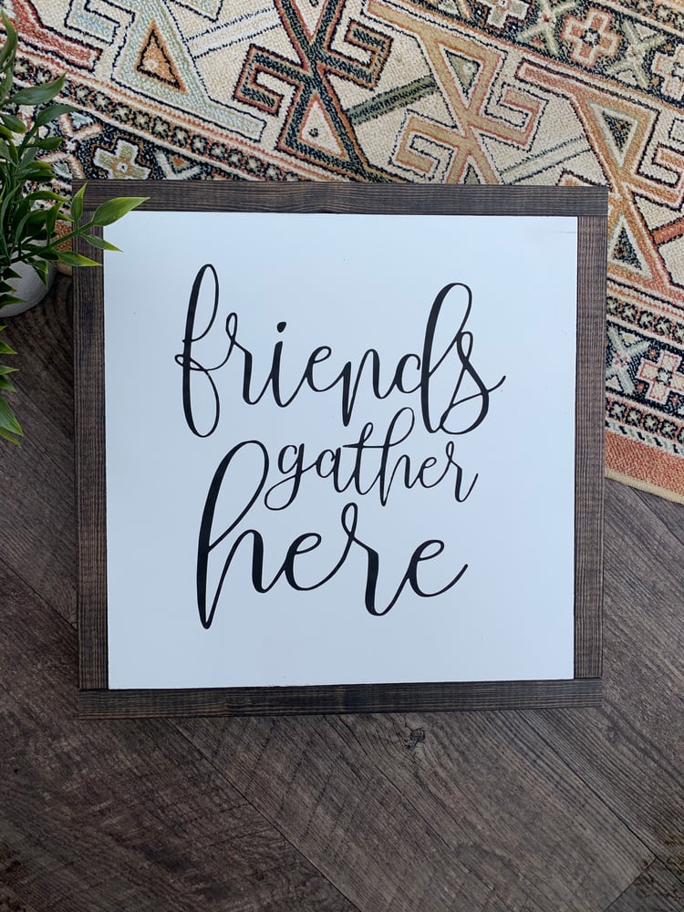 Image of Friends Gather Here