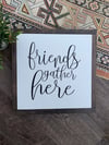 Friends Gather Here 
