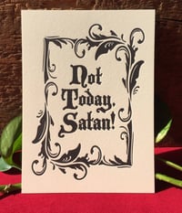 Image 1 of "Not Today Satan" Letterpress Print