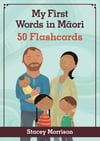 My First Words in Maori Flash Cards