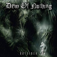 Dew Of Nothing - Outsider
