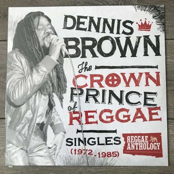 Image of Dennis Brown - The Crown Of Prince Of Reggae Singles 1972-1985