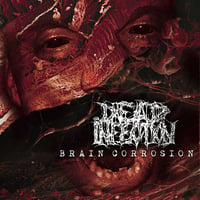 Dead Infection - Brain Corrosion