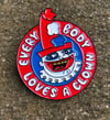 "Everybody Loves a Clown" John Wayne Gacy/Pogo 1.75" Enamel Pin