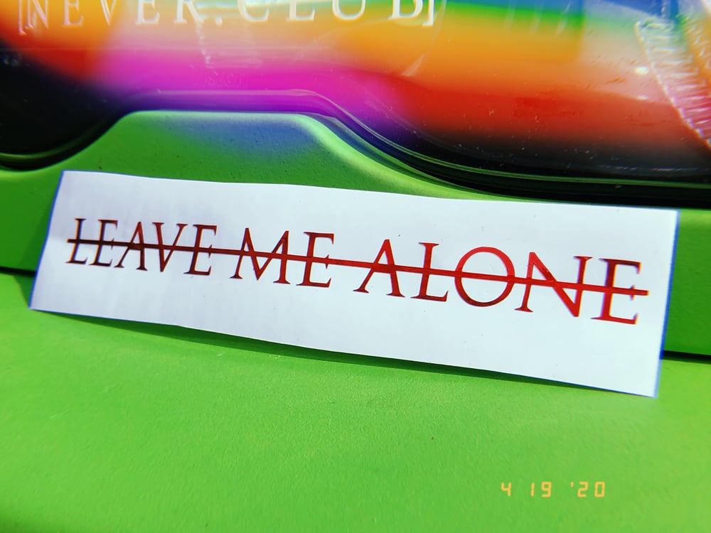 Image of LEAVE ME ALONE