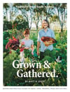 Grown and Gathered