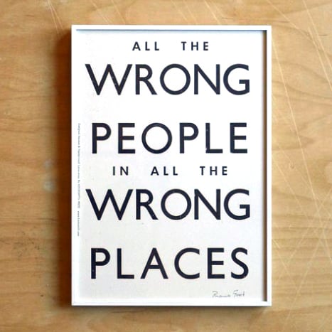 Image of All the right/wrong people print by Hooksmith Press