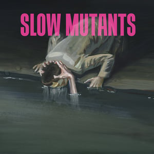 Image of Slow Mutants "S/T" 12" LP