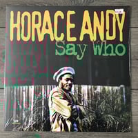 Image 1 of Horace Andy - Say Who Vinyl LP