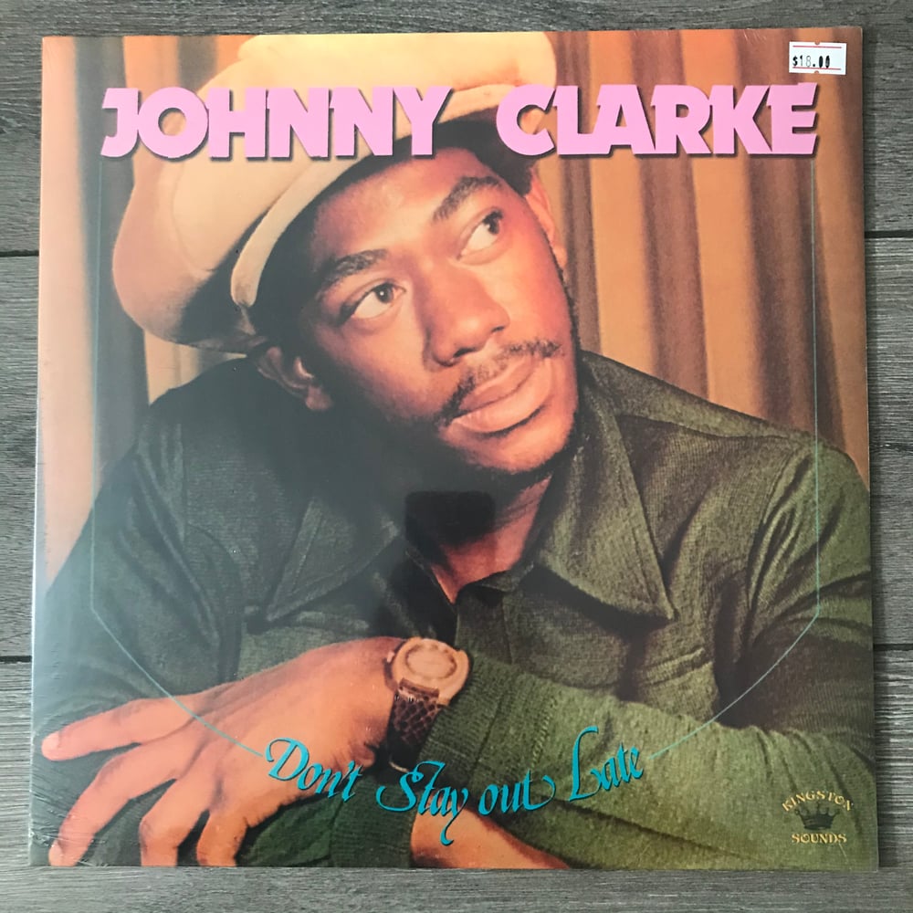 Image of Johnny Clarke - Don’t Stay Out Late Vinyl LP