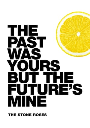 Image of The Stone Roses Poster - She Bangs the Drums "The past was yours but the future's mine"