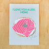 Mom Lox Greeting Card