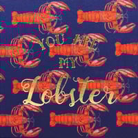 You Are My Lobster Card