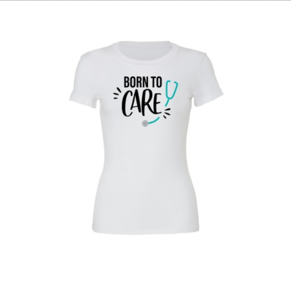 Image of Ultra Soft Short Sleeve Tee - "Born To Care“