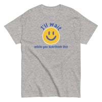 Image 3 of The "I'll wait" Shirt