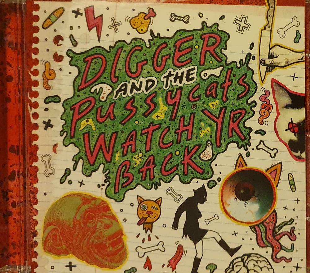 Digger & The Pussycats - Watch Yr Back