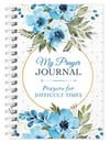My Prayer Journal: Prayers for difficult times