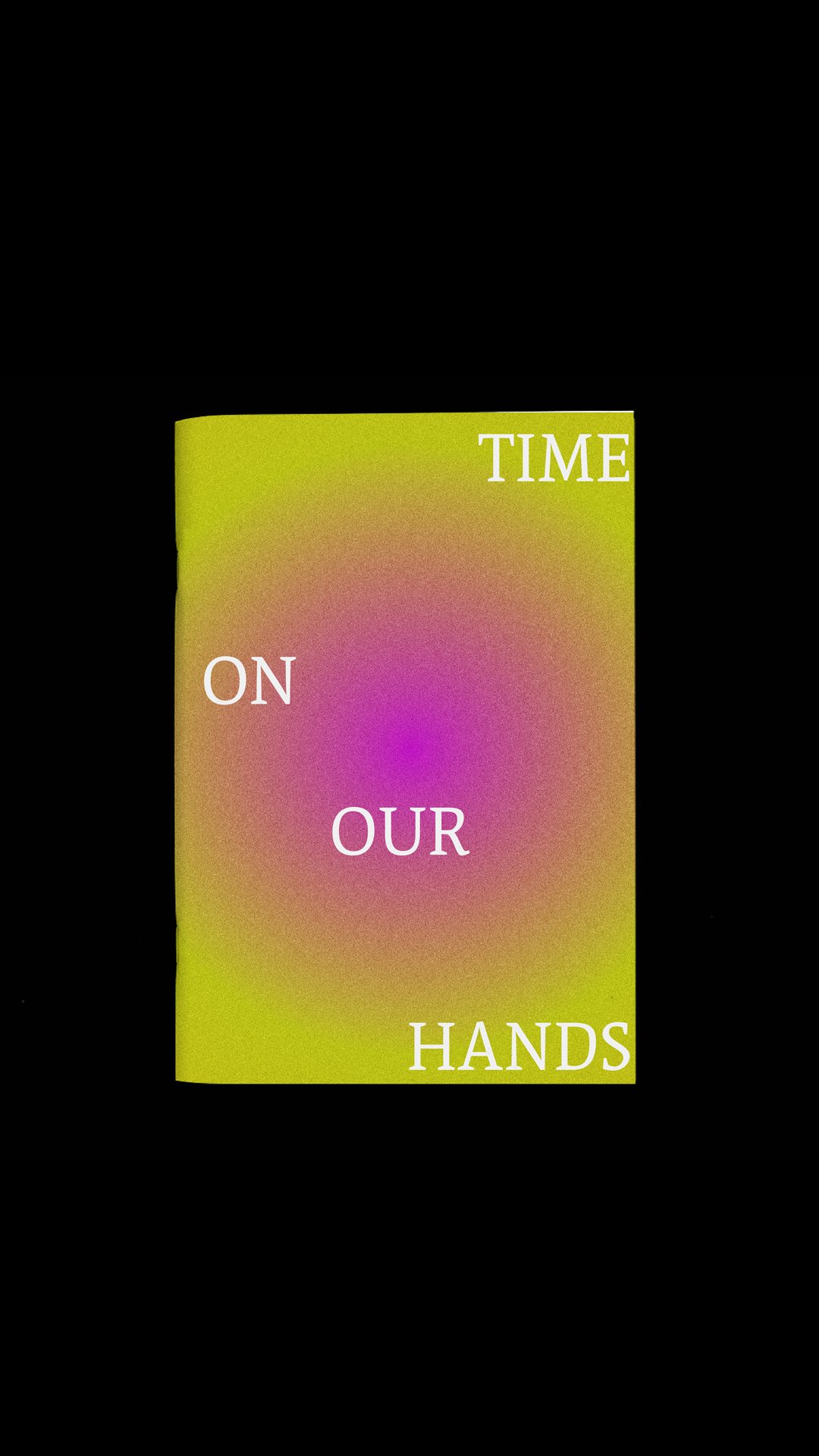 TIME ON OUR HANDS