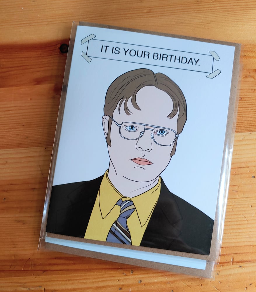 Image of Dwight It Is Your Birthday Blank Card